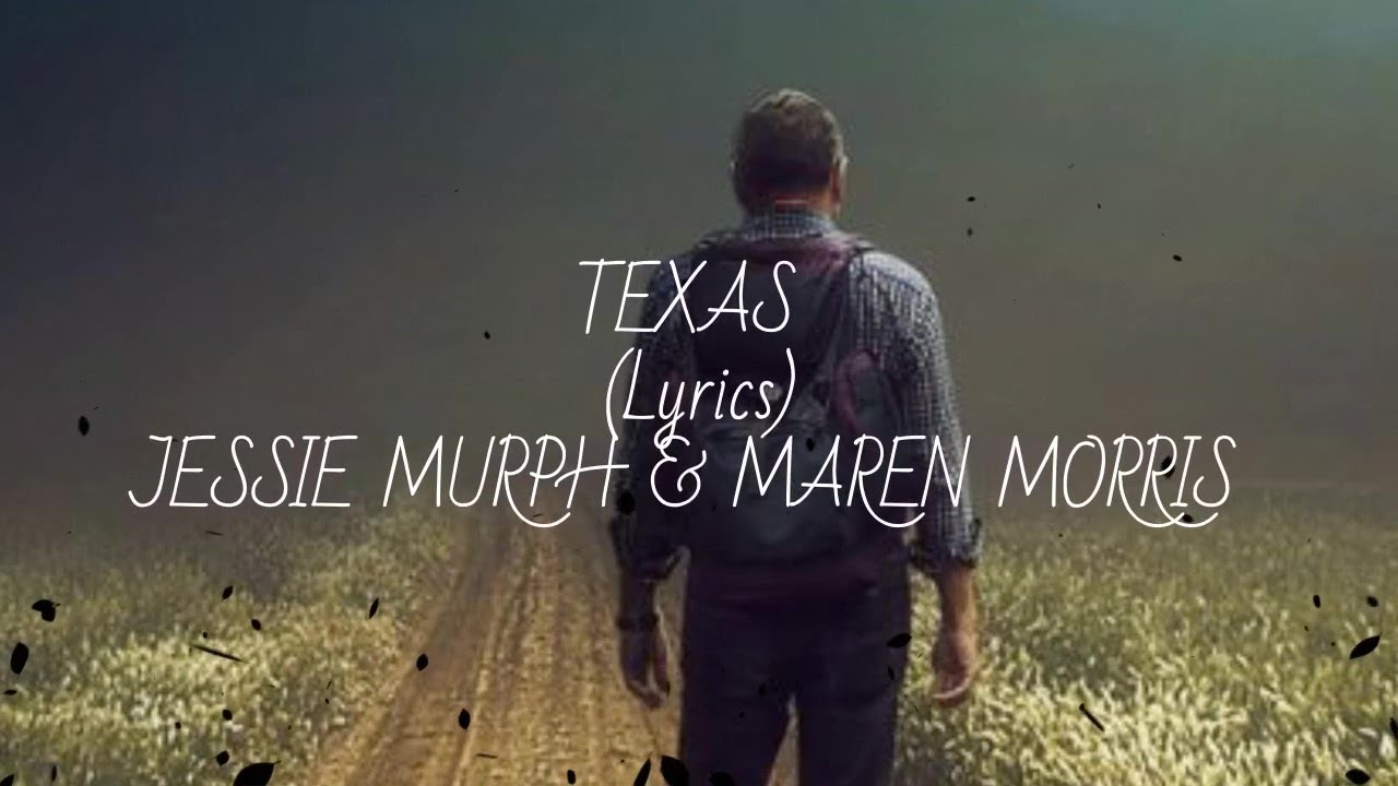 Jessie Murph & Maren Morris – Texas Lyrics