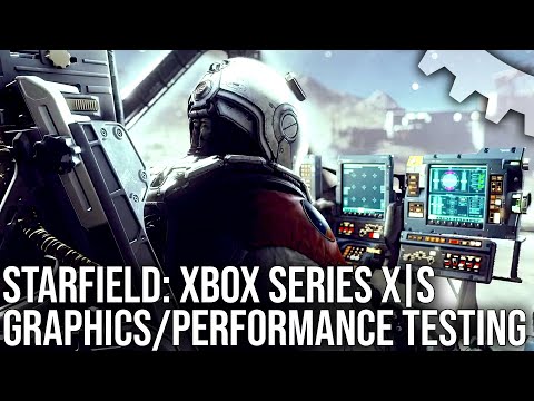 Starfield - Xbox Series X/ Xbox Series S - Performance & Graphics Breakdown