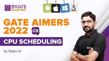 GATE AIMERS 2022 | CS | Operating Systems | CPU Scheduling | Satya Narayana