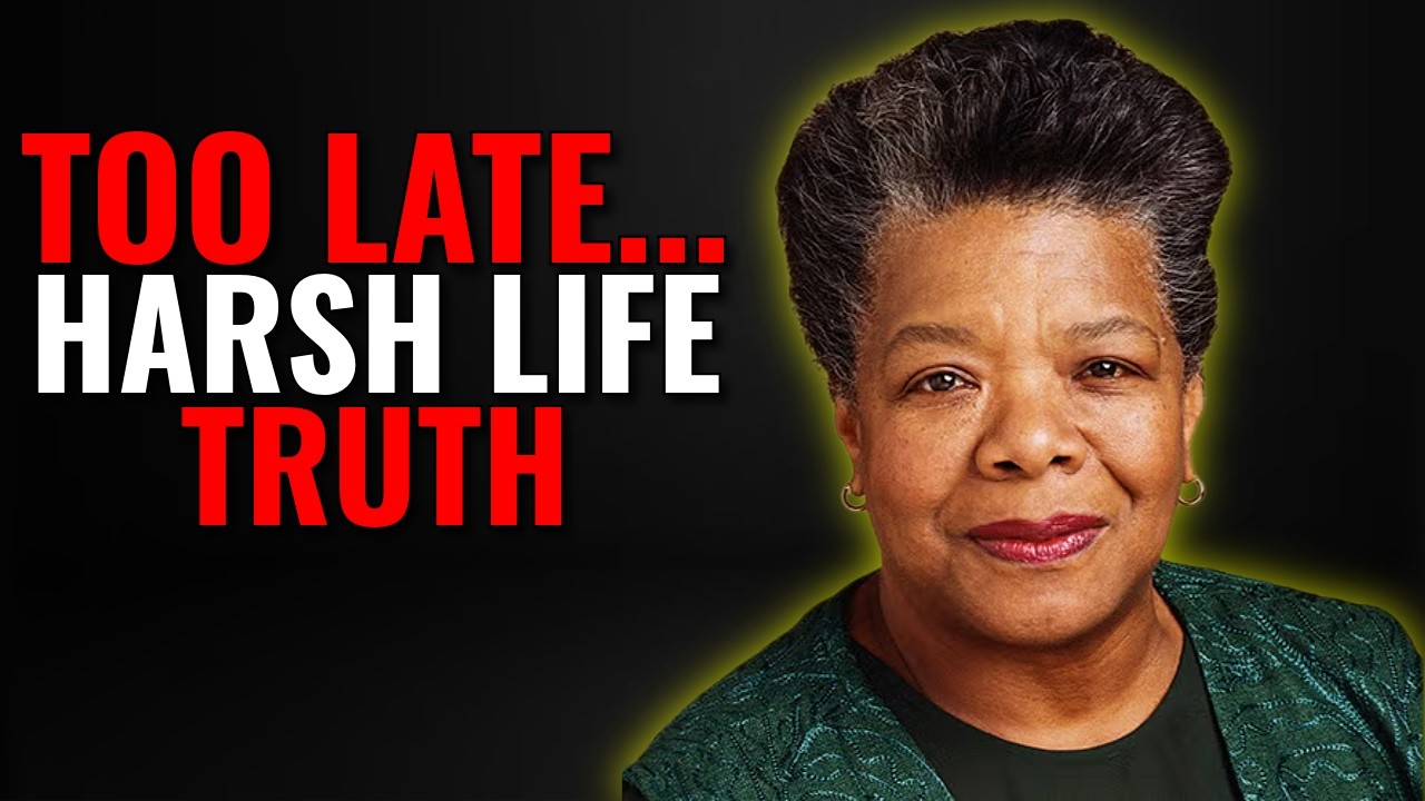 Most People Realize This Too Late in Life | Maya Angelou Inspired