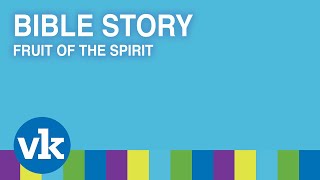 Bible Story: Fruit of the Spirit | Early Childhood Lesson | Vineyard Kids | Sept. 17, 2023 Bible Story Fruit Of The Spirit Elementary Lesson Vineyard Kids May 25 2026