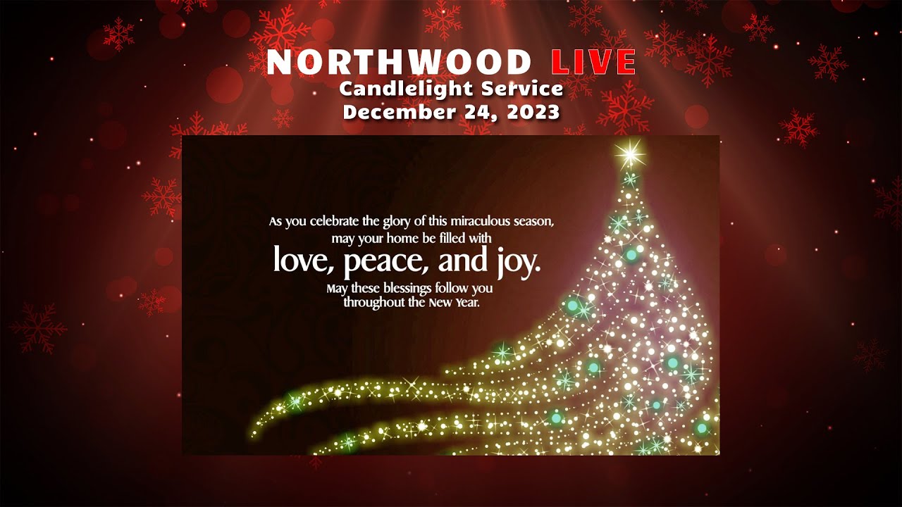 Northwood Presbyterian Church December 24, 2023 Candlelight Service