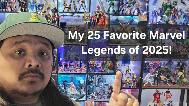 My 25 Favorite Marvel Legends of 2025!