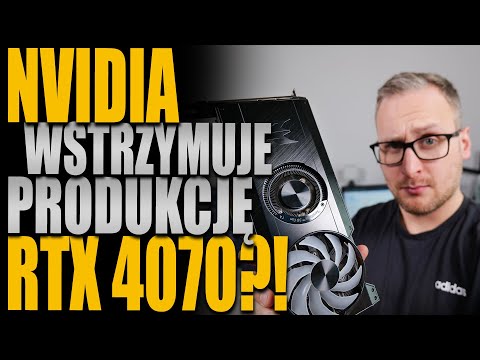 Nvidia podobno wstrzymuje produkcję RTX 4070?!
