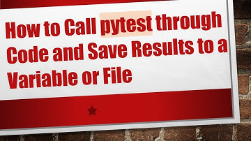 How to Call pytest through Code and Save Results to a Variable or File