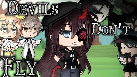 Devils Don’t Fly || GLMV || Part 3 of Angels