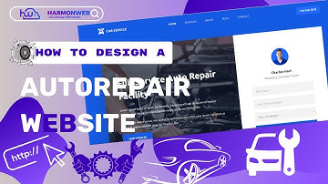 How to Design a Autorepair Website - Harmonweb Tutorial (Beginners Guide)