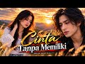 CINTA TANPA MEMILIKI - Lagu Viral Menyayat Hati | Jangan Dengar Jika Tak Siap Sedih 😭