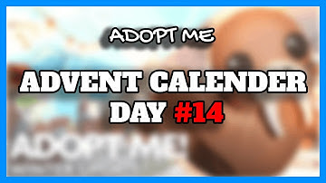 Day 14 Advent Calendar (Adopt Me) | ROBLOX