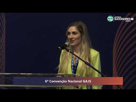 ABERTURA DA 6ª CONVENÇÃO NACIONAL GAJS