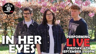 In Her Eyes: Live Punk Pop Sets The Stage Alight!
