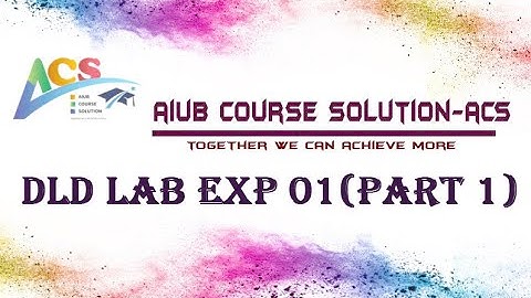 DLD LAB EXP 01|| PART 1 || AND GATE,OR GATE || PROTEUS || ACS || NAFIS SAHRIAR
