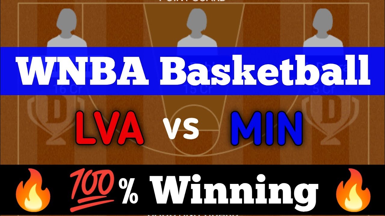 LVA vs MIN WNBA Basketball Match Dream11 Prediction lva vs min