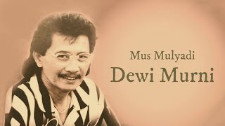 Mus Mulyadi - Dewi Murni | Lagu Keroncong Lawas Hits (Lirik Video) ♪