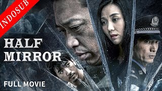 【INDO SUB】Half Mirror |Film Action |Thriller China #vsoindonesia