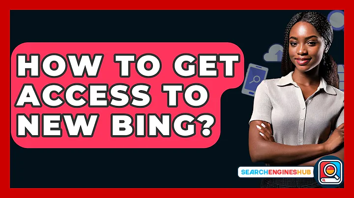How To Get Access To New Bing? - SearchEnginesHub.com