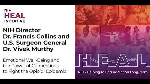 Social Isolation & Loneliness: An #NIHHEAL Conversation with U.S. Surgeon General Dr. Vivek Murthy