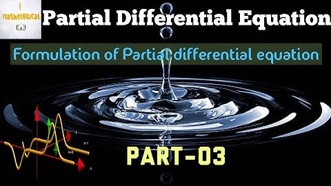 Partial differential Equations | আংশিক অন্তরক সমীকরণ | Basic part - 3 | Honors 4th year