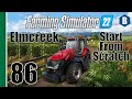 FARMING SIMULATOR 22 - Start From Scratch - ELMCREEK MAP - Part 86 - FS22 LET&#39;S PLAY