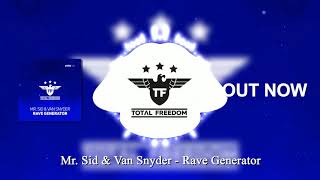 Mr. Sid & Van Snyder - Rave Generator (Original Mix) Resimi