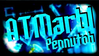 [Mobile] ATMarbl - by Pennutoh (Extreme Demon) 100%