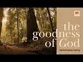 Goodness of God | Red Rocks Worship