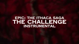 The Challenge - Unofficial Instrumental (Epic: The Ithaca Saga)