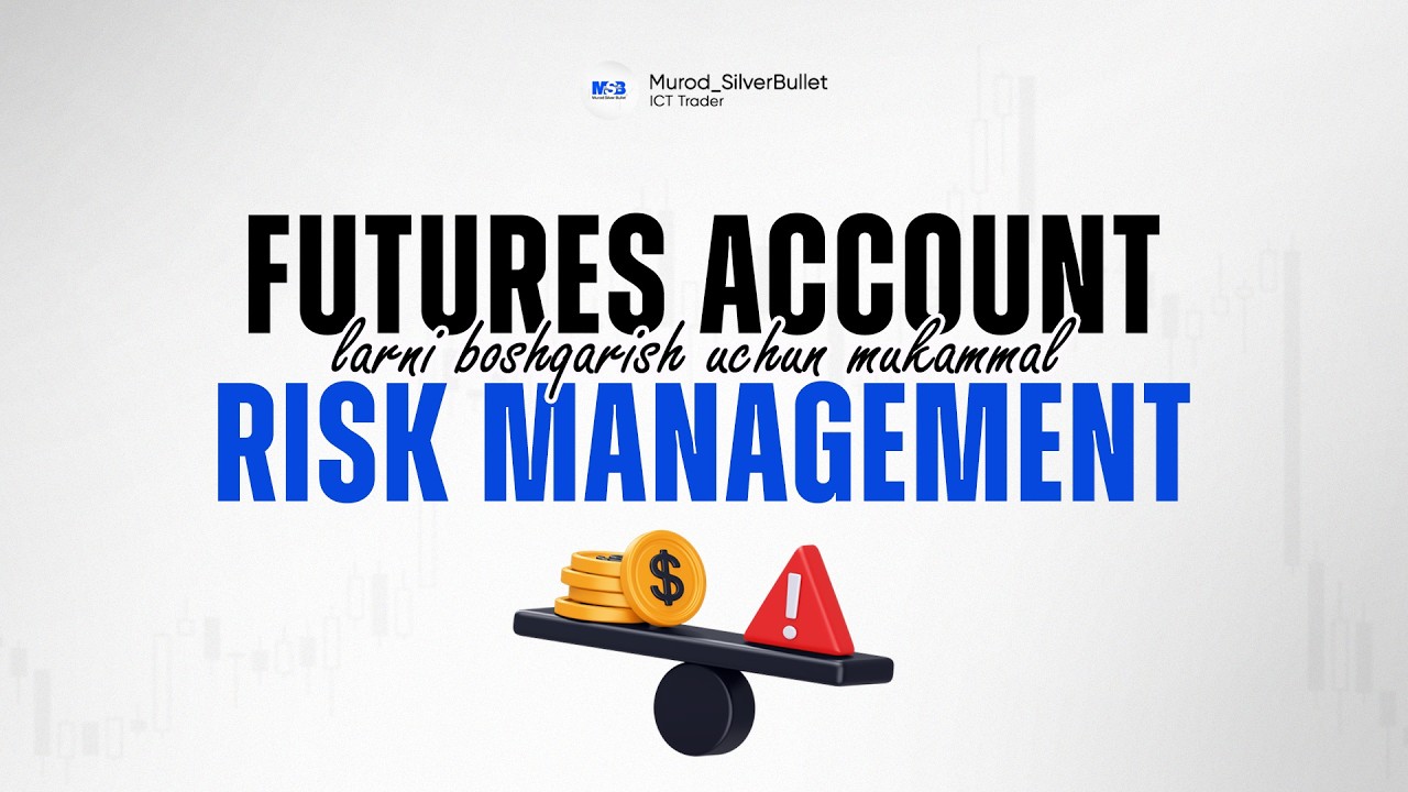 FUTURES ACCOUNT LARDA DAROMADGA CHIQISH UCHUN MUKAMMAL RISK MENEJMENT.