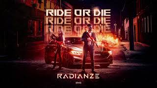 RADIANZE - Ride Or Die (Official Music Video)