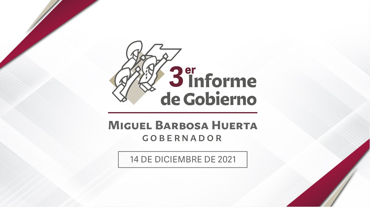 Tercer Informe De Gobierno Mandatario Miguel Barbosa Huerta Youtube