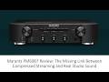Marantz PM6007 Review: The Missing Link Between Compressed Streaming and Real Studio Sound