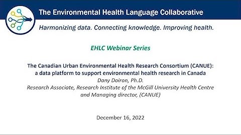 The Canadian Urban Environmental Health Research Consortium – Dany Doiron – December 16, 2022