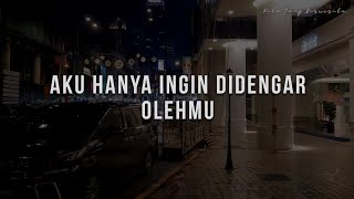 Aku Hanya Ingin Didengar Olehmu  Kita Yang Bercerita