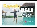 Rayvelin VLOG - Holiday In Bali Island