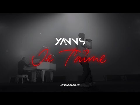 Yanns - JE T'AIME (Lyrics officiel) 