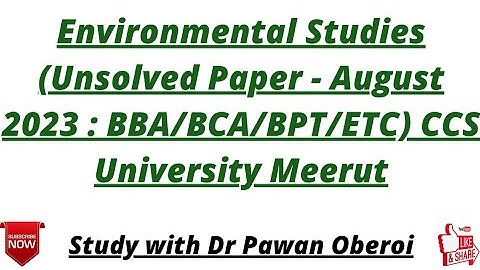 Environmental Studies (Unsolved Paper - August 2023 : BBA/BCA/BPT/ETC) CCS University Meerut