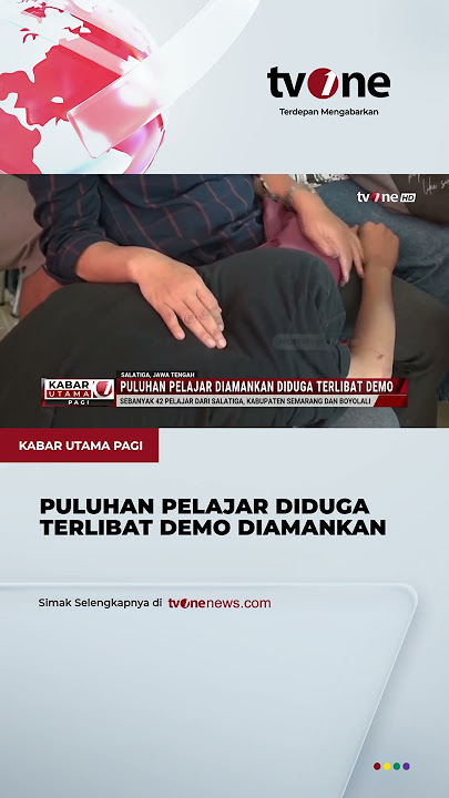 Download lagu Diduga akan Ikut Aksi Demo, Puluhan Pelajar di Salatiga Diamankan | tvOne