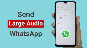 How to Send Large Audio File on WhatsApp