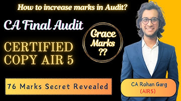 76 marks Audit Certified Copy Analysis | AIR5 CA Rohan Garg | CA Final
