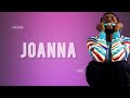 Omah Lay - Joanna [Lyrics]