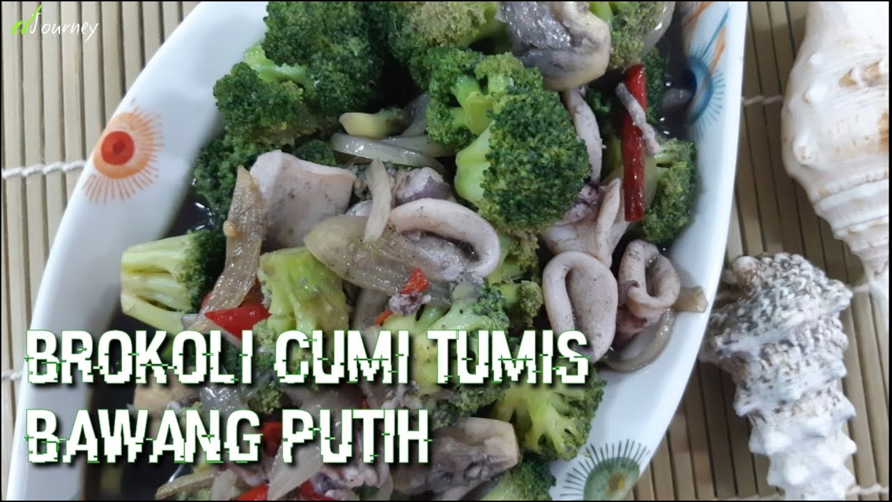 Brokoli Cumi Tumis Bawang Putih - YouTube