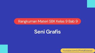 Rangkuman Materi SBK Kelas 9 Bab 9: Seni Grafis