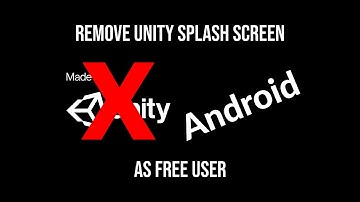 How to remove Unity splash screen for free - Android