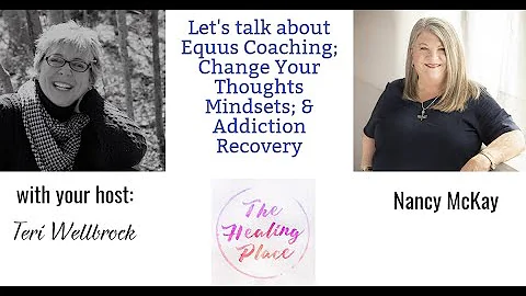 The Healing Place Podcast: Nancy McKay - Equus Coa...