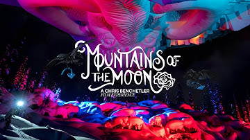 OFFICIAL TRAILER: Mountains of the Moon, a Chris Benchetler Film Experience