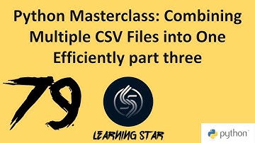 79_Python Masterclass: Combining Multiple CSV Files into One Efficiently part three