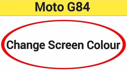 How to change screen colour, display colour change kaise karen, Moto G84 5G display colour problem