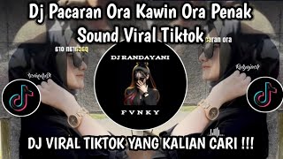 DJ PACARAN ORA KAWIN ORA PENAK SOUND VIRAL TIKTOK TERBARU