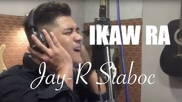 Jay-R Siaboc - IKAW RA (Kuya Bryan - OBM)