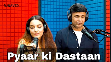 Pyaar Ki Dastan | RJ Naved